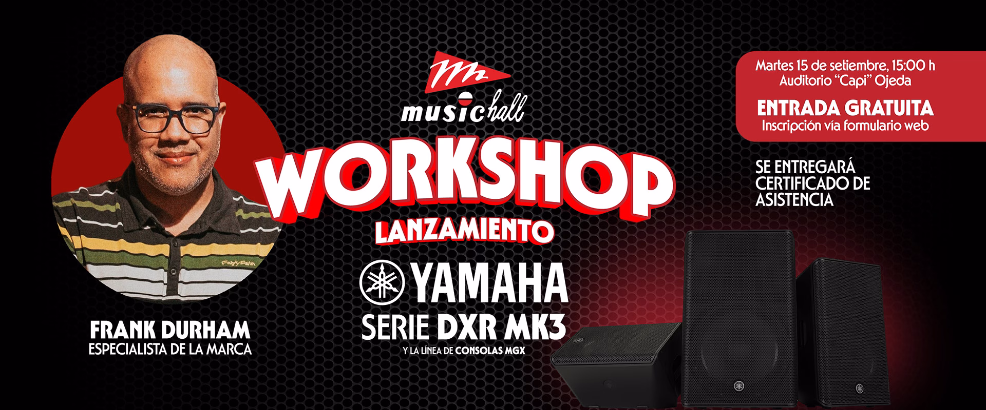 Workshop Lanzamiento: Yamaha Serie DXR MK3 & Consolas MGX